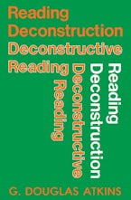 Reading Deconstruction/Deconstructive Reading