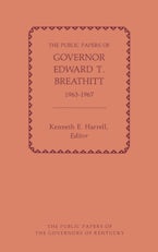 The Public Papers of Governor Edward T. Breathitt, 1963-1967
