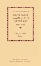 The Public Papers of Governor Lawrence W. Wetherby, 1950-1955