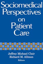 Sociomedical Perspectives on Patient Care