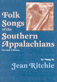 Folk Songs of the Southern Appalachians as Sung by Jean Ritchie 