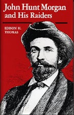 John Hunt Morgan and His Raiders