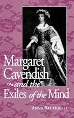 Margaret Cavendish and the Exiles of the Mind