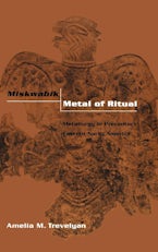 Miskwabik, Metal of Ritual
