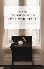 Josie Underwoods Civil War Diary