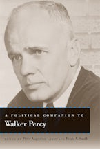 A Political Companion to Walker Percy
