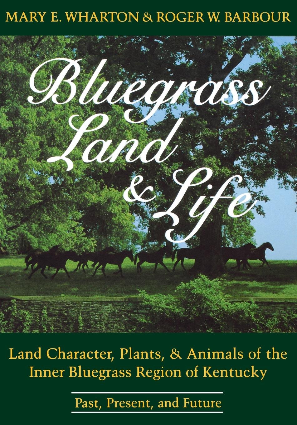 Bluegrass Land and Life - The University Press of Kentucky