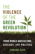 The Violence of the Green Revolution