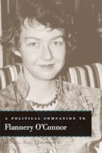 A Political Companion to Flannery O’Connor