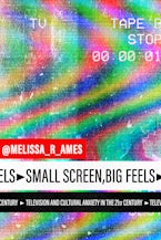 Small Screen, Big Feels