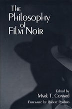 The Philosophy of Film Noir